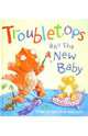 Katherine Halligan: Troubletops and the New Baby, Halligan Katherine 