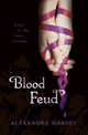 Blood Feud, Harvey, Alyxandra, Harvey, Alyxandra 