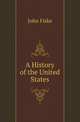 A History of the United States, John Fiske 