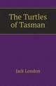 The Turtles of Tasman, Jack London 