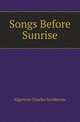 Songs Before Sunrise, Algernon Charles Swinburne 