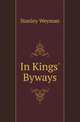 In Kings' Byways, Stanley Weyman 