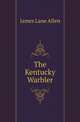 The Kentucky Warbler, James Lane Allen 