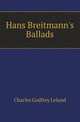 Hans Breitmann's Ballads, Charles Godfrey Leland 