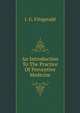 An Introduction To The Practice Of Preventive Medicine, J. G. Fitzgerald 