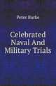 Celebrated Naval And Military Trials, Peter Burke 