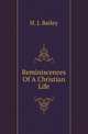 Reminiscences Of A Christian Life, H. J. Bailey 