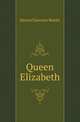 Queen Elizabeth, Edward Spencer Beesly 
