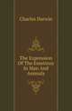 The Expression Of The Emotions In Man And Animals, Charles Darwin 