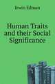 Human Traits and their Social Significance, Irwin Edman 
