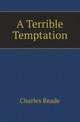 A Terrible Temptation, Charles Reade 