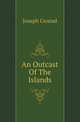 An Outcast Of The Islands, Joseph Conrad 