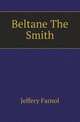 Beltane The Smith, Jeffery Farnol 
