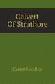 Calvert Of Strathore, Carter Goodloe 