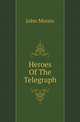 Heroes Of The Telegraph, John Munro 