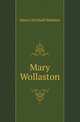 Mary Wollaston, Henry Kitchell Webster 