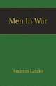 Men In War, Andreas Latzko 