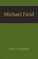 Michael Field, Mary Sturgeon 