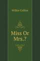 Miss Or Mrs.?, Wilkie Collins 