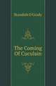 The Coming Of Cuculain, Standish O'Grady 