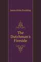 The Dutchman's Fireside, James Kirke Paulding 