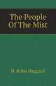 The People Of The Mist, H. Rider Haggard 