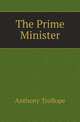 The Prime Minister, Trollope, Anthony, 1815-1882 