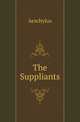 The Suppliants, Aeschylus 