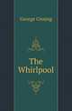 The Whirlpool, Gissing, George, 1857-1903 
