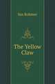 The Yellow Claw, Sax Rohmer 