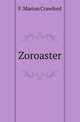 Zoroaster, Crawford, F. Marion 