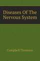 Diseases Of The Nervous System, Campbell Thomson 