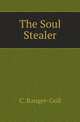The Soul Stealer, C. Ranger-Gull 