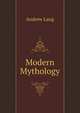 Modern Mythology, Lang, Andrew, 1844-1912 