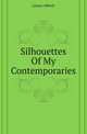 Silhouettes Of My Contemporaries, Lyman Abbott 