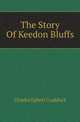 The Story Of Keedon Bluffs, Charles Egbert Craddock 