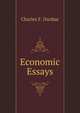 Economic Essays, Charles F. Dunbar 