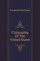 Citizenship Of The United States, Frederick Van Dyne 