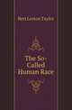 The So-Called Human Race, Bert Leston Taylor 