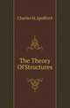 The Theory Of Structures, Charles M. Spofford 
