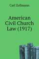 American Civil Church Law (1917), Carl Zollmann 