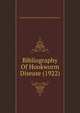 Bibliography Of Hookworm Disease (1922), Rockefeller Foundation International Health Board 