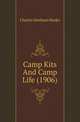 Camp Kits And Camp Life (1906), Charles Stedman Hanks 