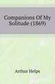 Companions Of My Solitude (1869), Arthur Helps 