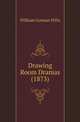 Drawing Room Dramas (1873), William Gorman Wills 
