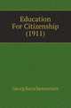 Education For Citizenship (1911), Georg Kerschensteiner 