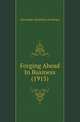 Forging Ahead In Business (1915), Alexander Hamilton Institute 