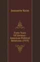 Forty Years Of German-American Political Relations (1919), Jeannette Keim 