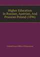 Higher Education In Russian, Austrian, And Prussian Poland (1896), United States Office Of Education 