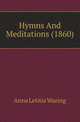 Hymns And Meditations (1860), Anna Letitia Waring 